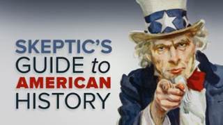 Skeptic's Guide to American History