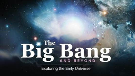 The Big Bang and Beyond